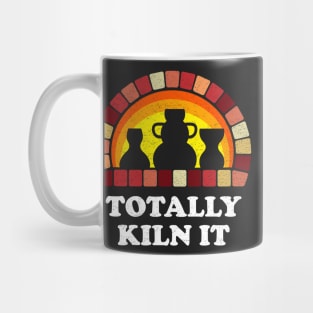 Totally Kiln It Funny Pottery Is My Therapy Mug